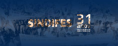 Sindifes Anos De Lutas E Conquistas Sindifes