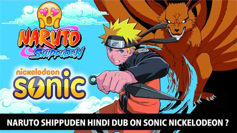 Naruto Shippuden Hindi Dub On Sonic Nickelodeon And Crunchyroll New