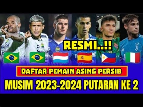 NGERI INILAH 6 PEMAIN ASING PERSIB 2023 PUTARAN KE 2 WELCOME KEVIN