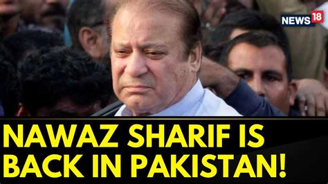 Pakistan News Nawaz Sharif Returns To Pakistan Ex Prime Minister Of