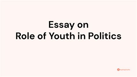 Essay On Role Of Youth In Politics