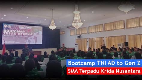 Bootcamp TNI AD To Gen Z Krida Nusantara