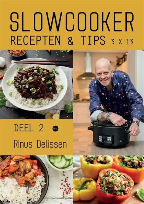 Slowcooker Recepten Tips 3 X 13 Rinus Delissen Spiraalgebonden