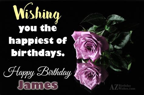 Happy Birthday James - AZBirthdayWishes.com