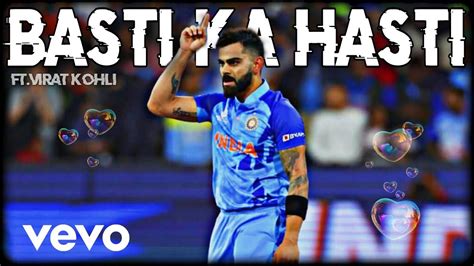 BASTI KA HASTI X FT VIRAT KOHLI BEAT SYNC Mahisagar Editz YouTube