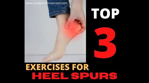 The Top 3 Exercises For Heel Spurs Total Performance Physical Therapy 215 997 9898 Youtube