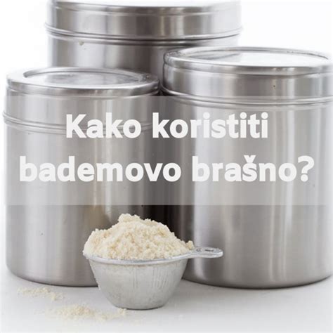 Kako Koristiti Bademovo Bra No Soul Food Internet Trgovina Zdrave Hrane