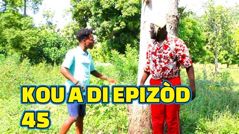 KOU A DI FULL EPISODE 45 GEN BAGAY DEMA TINE PAGA SISI BPILIKI