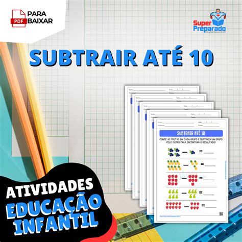 O'que É Subtrair - #52 Atividades de Subtrair até 10 para Educação Infantil e 1º ano EF ...