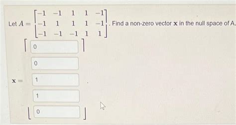 Solved Let A⎣⎡−1−1−1−11−111−1111−1−11⎦⎤ Find A Non Zero