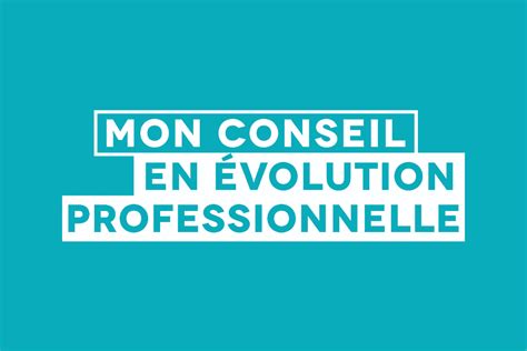 Le Conseil En Volution Professionnelle