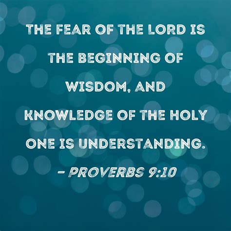 Proverbs 9 10 The Fear Of The Lord Is The Beginning Of Wisdom And