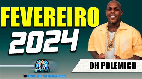 OH POLEMICO CD FEVEREIRO 2024 NOVO AO VIVO NOVAS YouTube