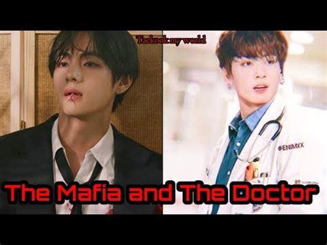 Taekook Ff One Shot The Mafia And The Doctor Youtube