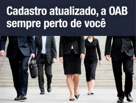 Oab Ce Inicia Campanha De Atualiza O Cadastral Oab Ce Ordem Dos