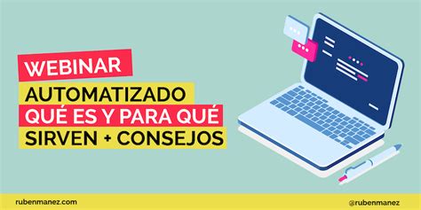 Webinar automatizado Qué es y para qué sirve Consejos