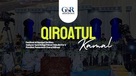 QIROATUL KAMAL I Juara 1 Putra I Festival Al Banjari GSR PM V PP Darul