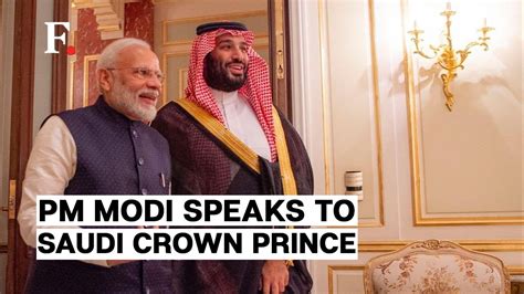 Pm Modi Speaks To Saudi Crown Prince Mohammed Bin Salman Discusses