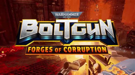 Warhammer 40K Boltgun DLC Forges Of Corruption Announced Niche Gamer