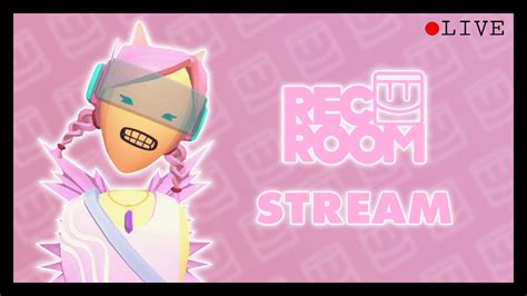 BIRTHDAY STREAM Video Rec Room Stream YouTube