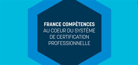 Certifications Le Rôle De France Compétences France Compétences