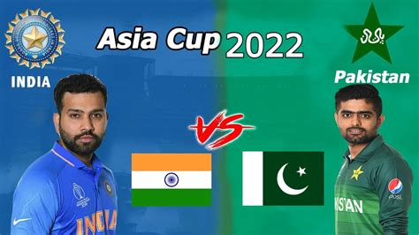 India Vs Pakistan Super Four 2nd Match 2022 Asia Cup Your Dubai Guide