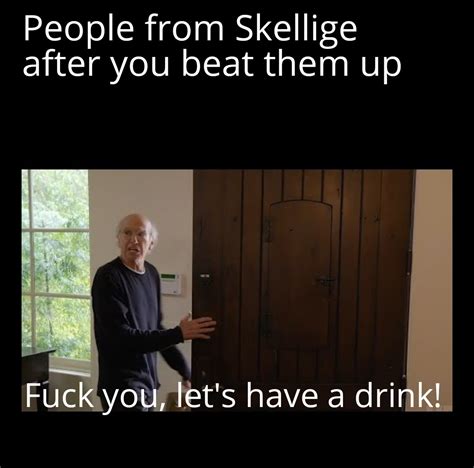 I Know You Just Kicked My Ass But Do We Want To Get Wasted R Witcher