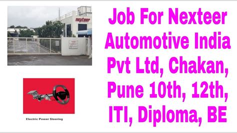 Job For Nexteer Automotive India Pvt Ltd Chakan Pune 10th 12th Iti