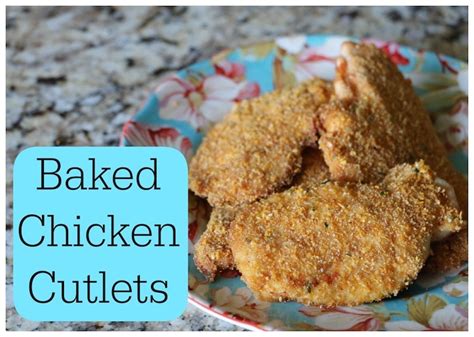 Baked Chicken Cutlets Recipe Lady And The Blog