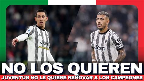 Di Maria Y Paredes Complicados En La Juventus No Les Quieren