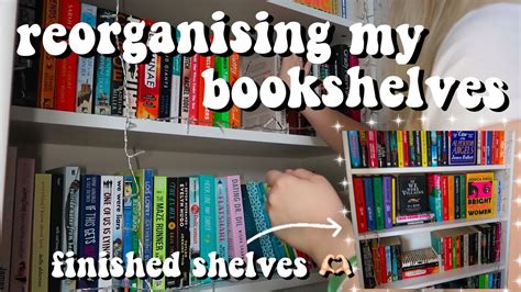 REORGANISE MY BOOKSHELVES WITH ME Updated Bookshelf Tour Bookmas