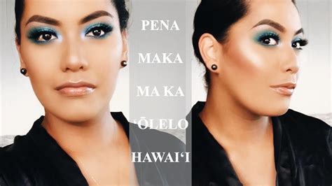 Makeup Tutorial In Hawaiian Kapua Kuheana Youtube