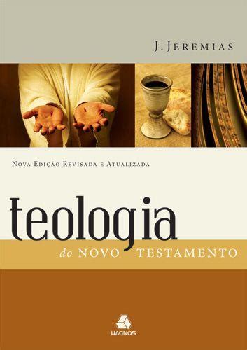 Teologia Do Novo Testamento Marca P Gina Livros De Teologia