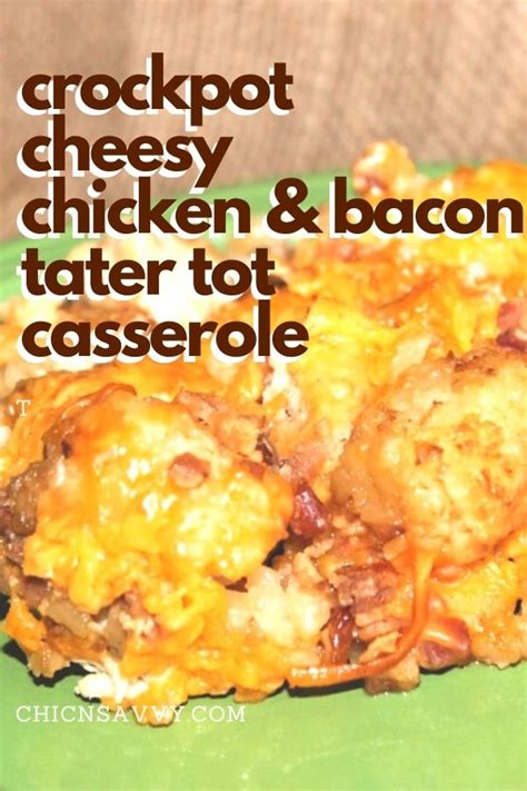 Easy Crockpot Cheesy Chicken Bacon Tater Tot Casserole