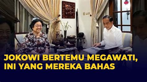 Presiden Jokowi Temui Megawati Soekarnoputri Ini Yang Mereka Bahas