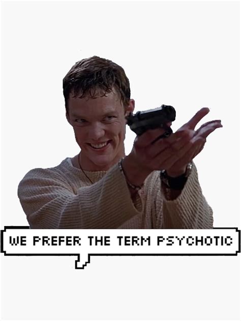 "Stu Macher - We Prefer The Term Psychotic Quote Print" Sticker for ...