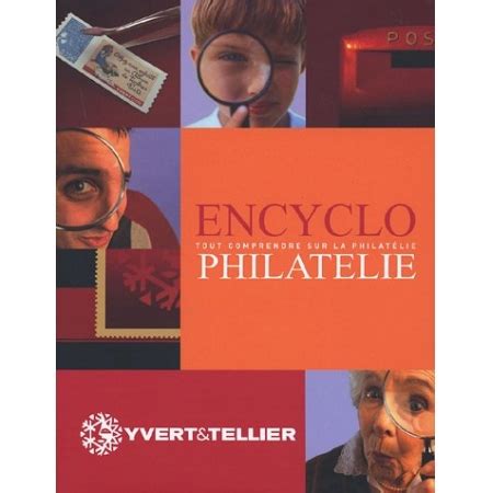 Encyclo Philatelie Tout Comprendre Sur La Philat Lie Livraria Berinjela