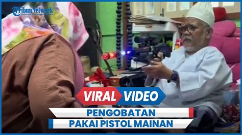 Aneh Pengobatan Ruqyah Gunakan Pistol Mainan Pasien Ngaku Sembuh YouTube