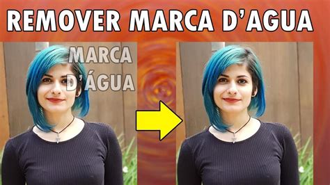 Como Tirar Marca Dágua de Vídeos e Fotos Grátis