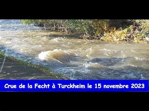 Crue De La Fecht Turckheim Alsace Le Novembre Youtube