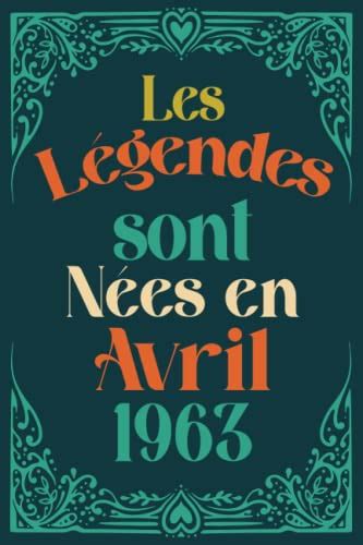 Les légendes sont nées en avril 1963 Idee cadeau 60 ans original et