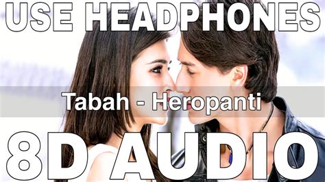 Tabah 8d Audio Heropanti Mohit Chauhan Kausar Munir Tiger Shroff Kriti Sanon