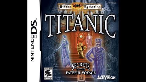 Hidden Mysteries Titanic Secrets Of The Fateful Voyage Ds Track 3 Youtube