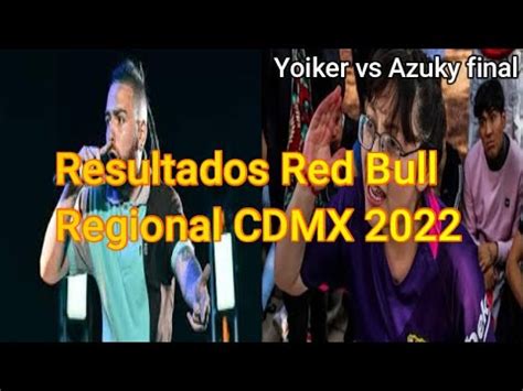 Resultados y resumen Red Bull Batalla México 2022 regional CDMX