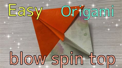 How To Make Blow Spin Top Easy Origami Blow Spin Top Japan