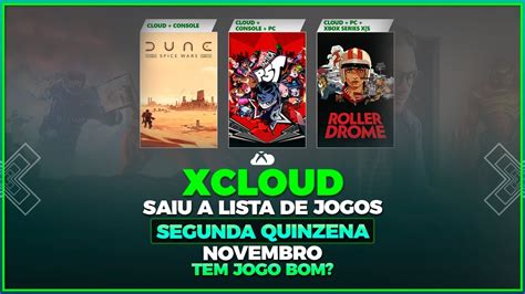 XCLOUD SAIU A LISTA DE JOGOS DA SEGUNDO QUINZENA DE NOVEMBRO TEM JOGO