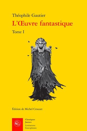 L Oeuvre Fantastique Tome I De Th Ophile Gautier Poche Livre