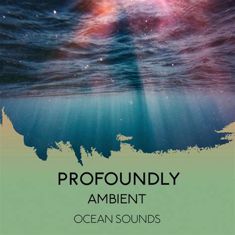 Zzz Profoundly Ambient Ocean Sounds Zzz Album By Ocean Sleep Sounds