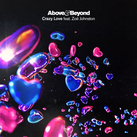 Crazy Love feat Zoë Johnston Album by Above Beyond Apple Music