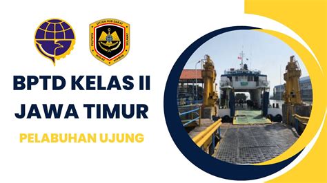 Satuan Pelayanan BPTD Kelas II Jawa Timur Direktorat Jenderal